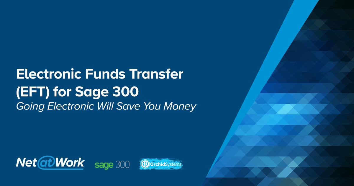 Electronic Funds Transfer (EFT) for Sage 300 Streamlining Your