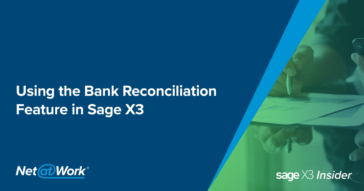 Sage X3 Tips How to Use the Bank Reconciliation Feature in Sage X3