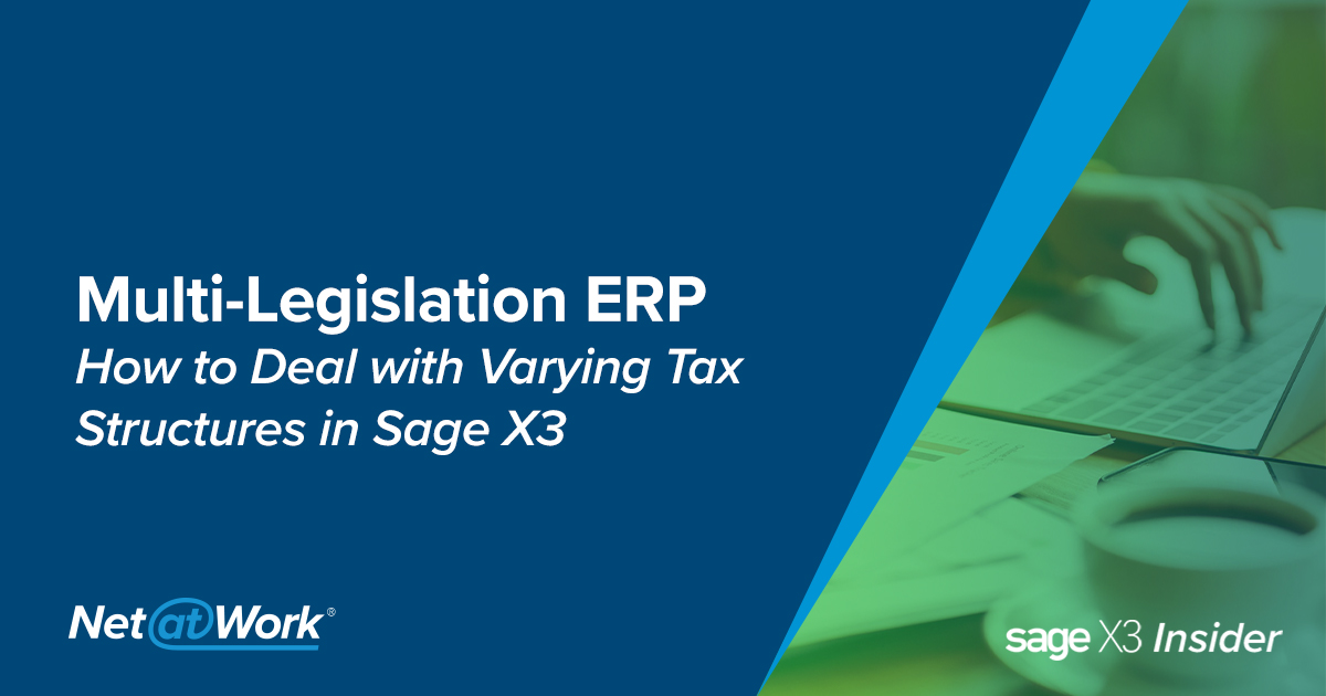 Sage X3 Tips: Multi-Legislation ERP - Managing Global Tax Structures in ...