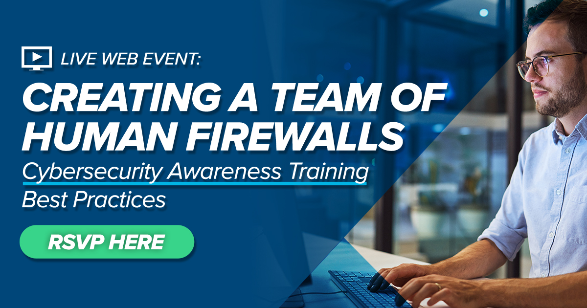 Creating a Team of Human Firewalls Cybersecurity Awareness Training