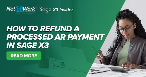 Sage X3 Tips: How to Refund a Processed AR Payment in Sage X3