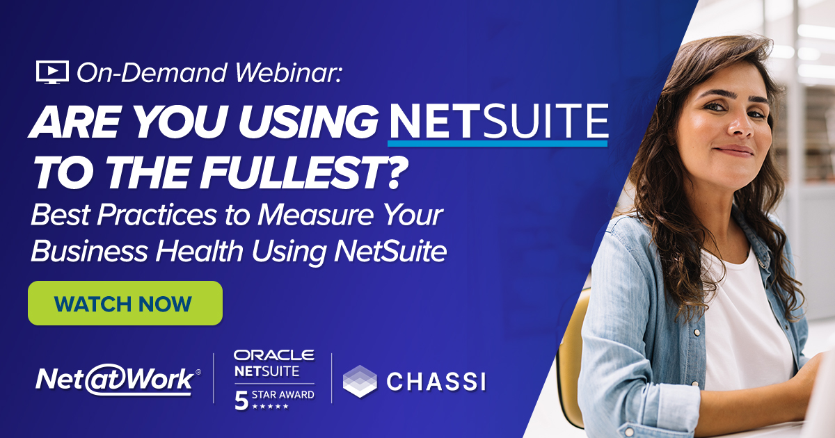 Are You Using NetSuite to The Fullest? Best Practices to Measure Your