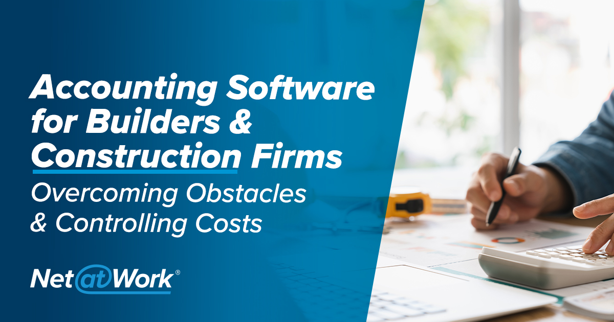 Accounting Software for Builders and Construction Firms | Net at Work